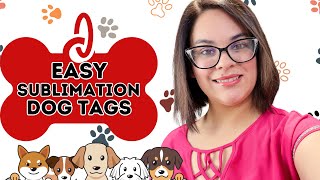 EASY STEP BY STEP SUBLIMATION DOG TAGS 🐶 [upl. by Ynar]