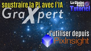 GraXpert  lIA pour corriger le gradient PL  vignettage [upl. by Aserat]