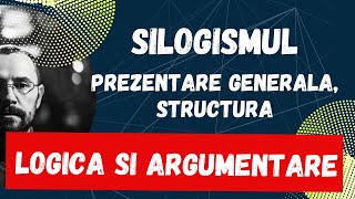 Bac Logica si argumentare Silogismul prezentare generala structura [upl. by Ilojne]