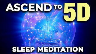 5D Ascension SLEEP Meditation ★ Affirmations to Enhance Your Ascension to 5D [upl. by Petit]