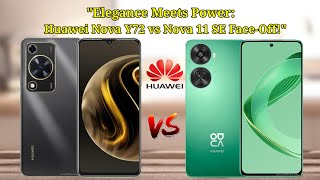 quotHuawei Nova Y72 vs Nova 11 SE Unveiling the Latest from Huawei  Besttech793 [upl. by Cinemod489]