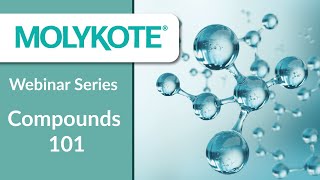 MOLYKOTE® Webinar  Compounds amp How to Use Them [upl. by Ainimreh]