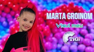 Marta Groinom TiGi Academy  Visul meu [upl. by Ahsayn]