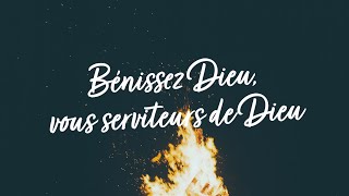 Bénissez Dieu vous serviteurs de Dieu [upl. by Lolly]