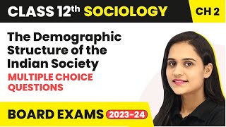 The Demographic Structure of the Indian Society  Multiple Choice Questions Class 12 Sociology Ch 2 [upl. by Aisha]