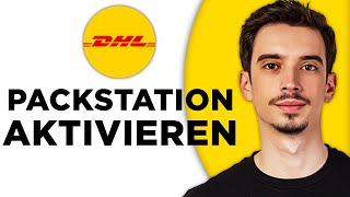 DHL Packstation Aktivieren 2024  So Geht Es Richtig [upl. by Chimene]