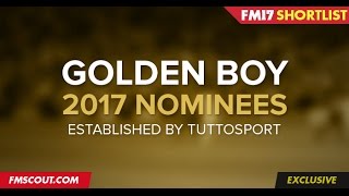 Golden Boy 2017 Nominees  Football Manager 2017 shortlist [upl. by Suoivatram]