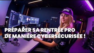 Préparer sa rentrée de manière cybersécurisée [upl. by Thurstan]