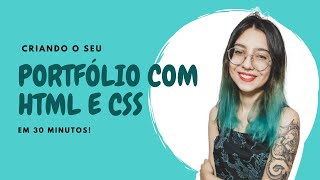 PORTFOLIO RÁPIDO E FÁCIL CRIANDO PORTFOLIO DO ZERO COM HTML E CSS [upl. by Oicneserc319]