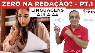 AULA 44  LINGUAGENS  REDAÇÃO  CUIDADO PARA NÃO ZERAR  ENCCEJA 2024  ENSINO MÉDIO E FUNDAMENTAL [upl. by Rickard]