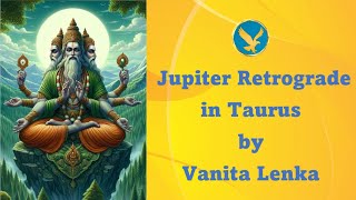 Transit Analysis Jupiter Retrograde in Taurus for all the 12 Zodiac Signs by Vanita Lenka [upl. by Neelac515]