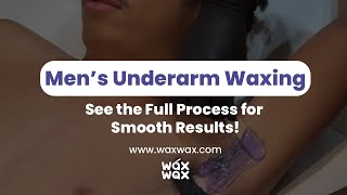 Men’s Underarm Waxing See the Full Process for Smooth Results [upl. by Ttoile]