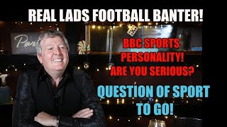 BBC Sports Personality Are You Serious  Real Lads Football Banter  Funny Stuff 2 [upl. by Rochell]