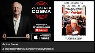 Vladimir Cosma  Le plus beau métier du monde  Version rythmique  feat London Symphony Orchestra [upl. by Asilrak]