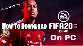 HOW TO DOWNLOAD FIFA 20 DEMO ON PC [upl. by Nemrak983]