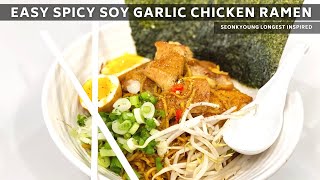 EASY Spicy Soy Garlic Chicken Ramen  SeonkyoungLongest Inspired [upl. by Isman]