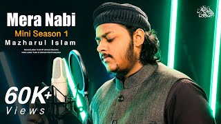 Woh Mera Nabi Hai  Mazharul Islam  Mini Season 1  New Nasheed 2023 [upl. by Yentirb]