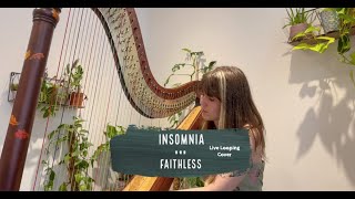 Insomnia  Faithless Live Looping Harp Cover [upl. by Ayres]