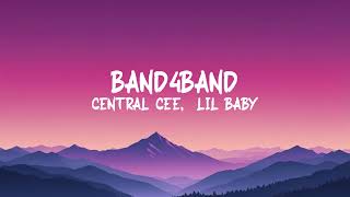 Central Cee  BAND4BAND Lyrics  Letra Ft Lil Baby [upl. by Ube676]