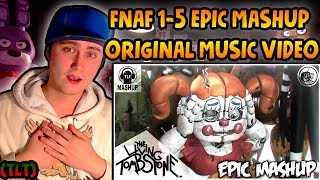 FNAF 15 quotEPIC MASHUPquot ORIGINAL MUSIC VIDEO TLT  REACTION [upl. by Gaultiero]