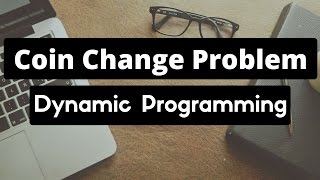 Coin Change Problem Dynamic Programming [upl. by Annoiek564]