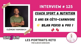 Portrait Keto de Clément Ramanich  coach sportif carnivore depuis 2 ans [upl. by Logan]