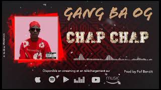 GANG BA OG CHAP CHAP prod fof bandit [upl. by Acimehs]