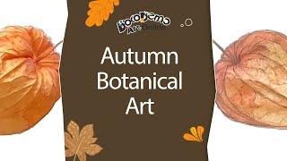 Autumn Botanical Art [upl. by Miquela]