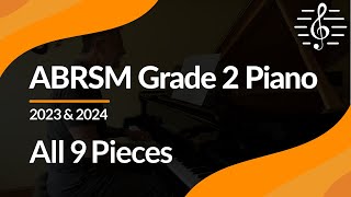 ABRSM Grade 2 Piano 2023 amp 2024 All 9 Pieces [upl. by Wawro]