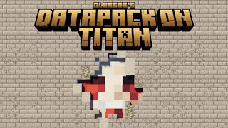 Datapack on Titan  Minecraft AoT Datapack Showcase [upl. by Nnaharas867]