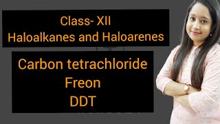 ClassXII L16 Haloalkanes and Haloarenes Carbon tetrachloride Freons DDT [upl. by Feingold128]