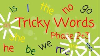 Tricky Words Phases 23 [upl. by Gnohp]