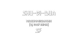 Shu Bi Dua  Midsommersangen DJ BaS3 Remix [upl. by Epillihp]