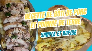 RECETTE SIMPLE ET RAPIDE  LE RÔTI DE PORC ET POMME DE TERRE [upl. by Arria898]