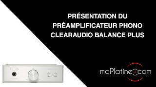 Présentation du préamplificateur phono Clearaudio Balance Plus [upl. by Gerdeen]