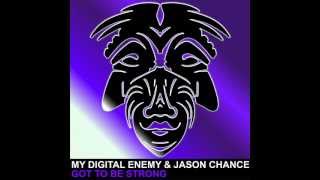 My Digital Enemy amp Jason Chance  Got To Be Strong Zulu Records [upl. by Ettevey]