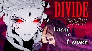 【Sei】 Divide  RWBY Vol 3 【Vocal Cover】 [upl. by Nnyltak]