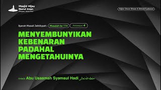 MASAIL JAHILIYYAH  MENYEMBUNYIKAN KEBENARAN PADAHAL MENGETAHUINYA  Ustadz Abu Usaamah Syamsul Hadi [upl. by Hannahoj145]