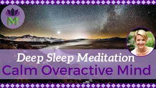 Deep Sleep Meditation to Calm an Overactive Mind  Reduce Anxiety and Worry  Mindful Movement [upl. by Hildy73]