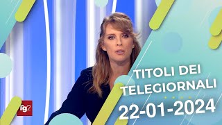 Titoli dei telegiornali del 22012024 [upl. by Portingale]