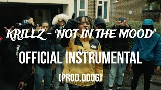 Krillz  quotNot In The Moodquot Official Instrumental ProdOdog [upl. by Bettye51]