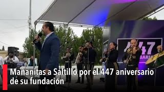 Mañanitas a Saltillo por el 447 aniversario de su fundación [upl. by Ailyt]