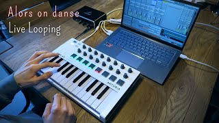 Alors on danse  Stromae  Live Looping Cover in Ableton  Arturia MiniLab [upl. by Robison785]