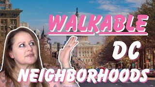 The Most Walkable DC Neighborhoods  Where Should I live in DC [upl. by Adok]