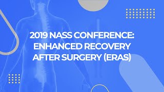 2019 NASS Conference Enhanced Recovery After Surgery ERAS [upl. by Husain]