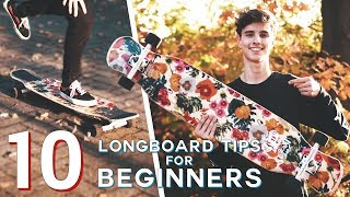 10 BEGINNER LONGBOARD TIPS [upl. by Ydok853]