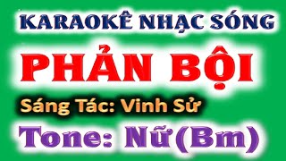 KARAOKE Phản bội  tone nữ Bm  ghita Hoàng Chung 2024 St Vinh Sử [upl. by Pengelly]