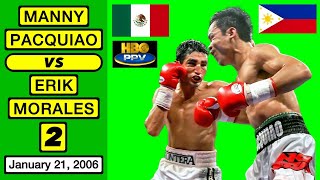 46  Manny Pacquiao 🇵🇭 VS 🇲🇽 Erik Morales 2  January 21 2006  HBO PPV [upl. by Nwahsid]