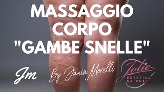 MASSAGGIO CORPO GAMBE SNELLE TONIFICANTE RASSODANTE TRATTAMENTO DIMAGRIMENTO CORPO BY JANIA MORELLI [upl. by Fernando879]