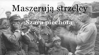 Maszerują strzelcy Szara Piechota [upl. by Hizar]